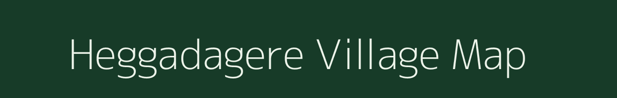 Heggadagere village map in Karnataka