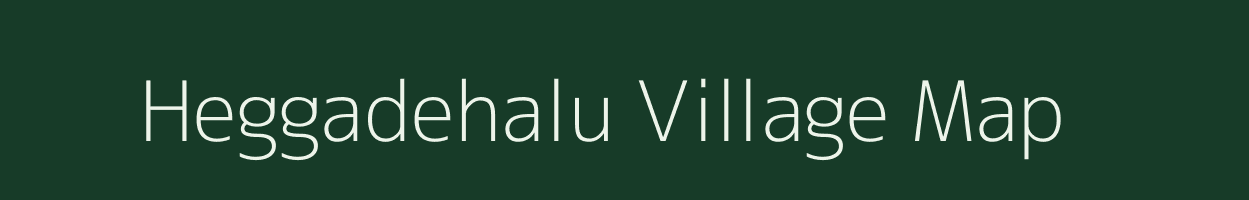 Heggadehalu village map in Karnataka