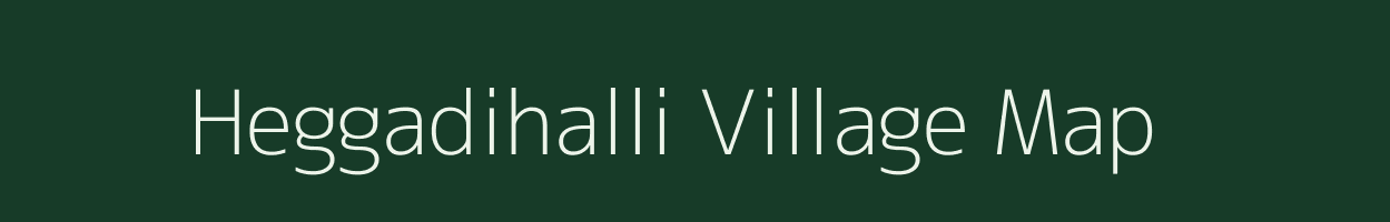 Heggadihalli village map in Karnataka