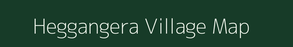 Heggangera village map in Karnataka