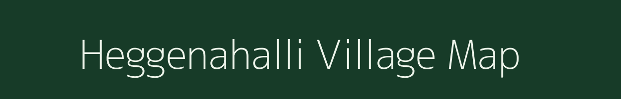 Heggenahalli village map in Karnataka