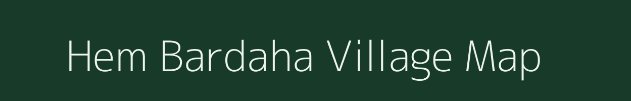 Hem Bardaha village map in Bihar