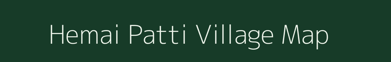 Hemai Patti village map in Bihar
