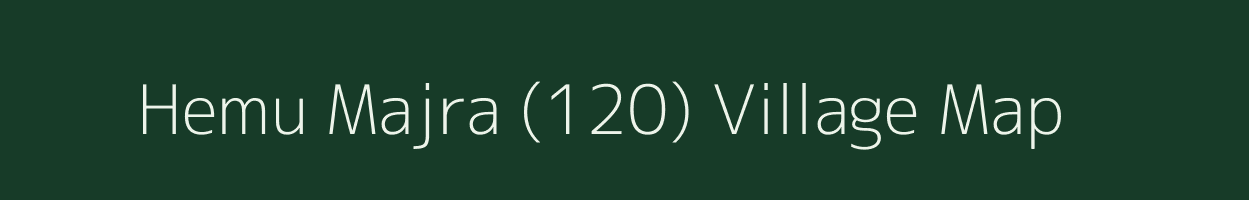 Hemu Majra (120) village map in Haryana