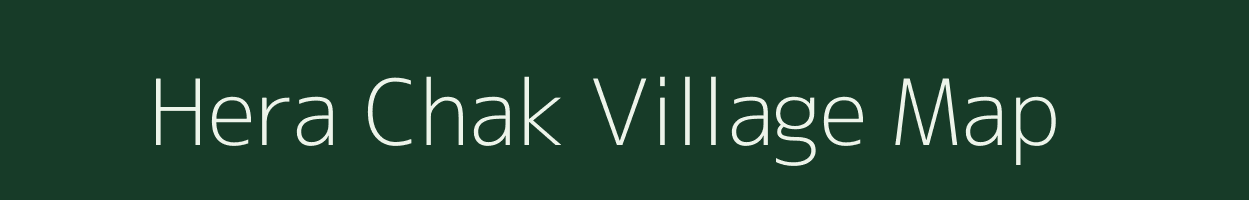 Hera Chak village map in Uttar Pradesh