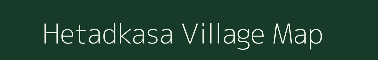 Hetadkasa village map in Chhattisgarh