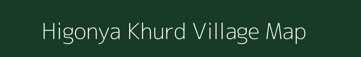 Higonya Khurd village map in Madhya Pradesh