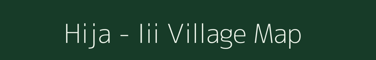 Hija - Iii village map in Arunachal Pradesh