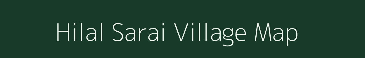 Hilal Sarai village map in Uttar Pradesh