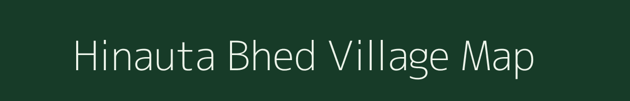 Hinauta Bhed village map in Madhya Pradesh