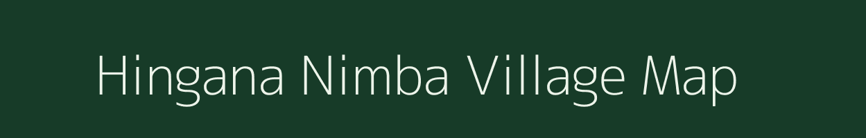 Hingana Nimba village map in Maharashtra