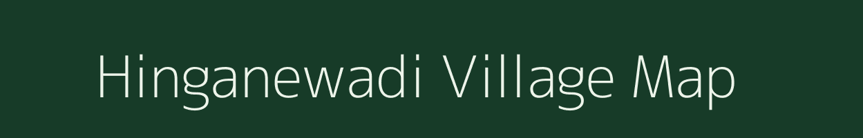 Hinganewadi village map in Maharashtra