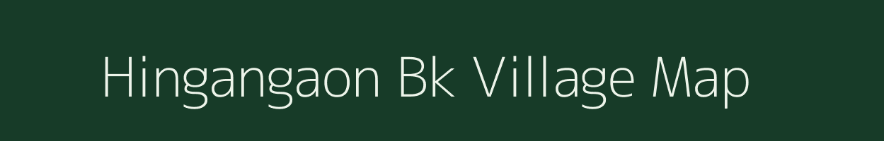 Hingangaon Bk village map in Maharashtra