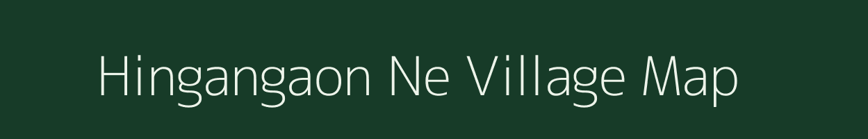 Hingangaon Ne village map in Maharashtra