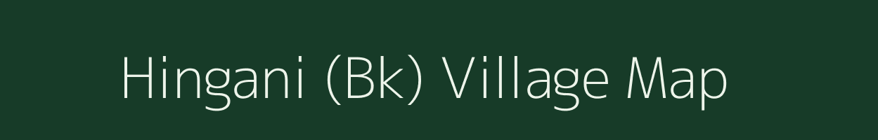 Hingani (Bk) village map in Maharashtra