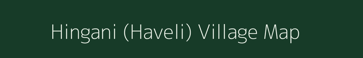 Hingani (Haveli) village map in Maharashtra