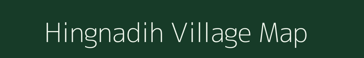 Hingnadih village map in Chhattisgarh