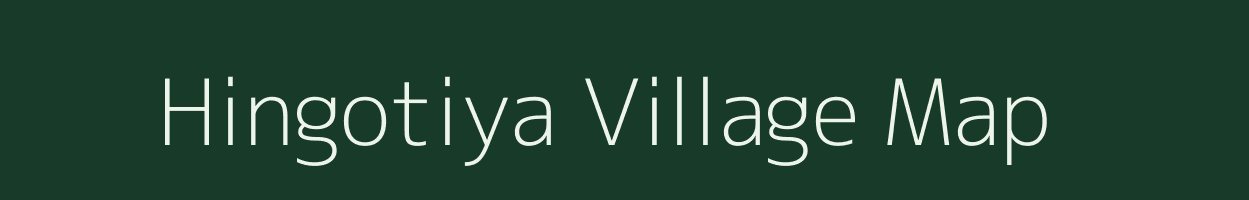 Hingotiya village map in Rajasthan