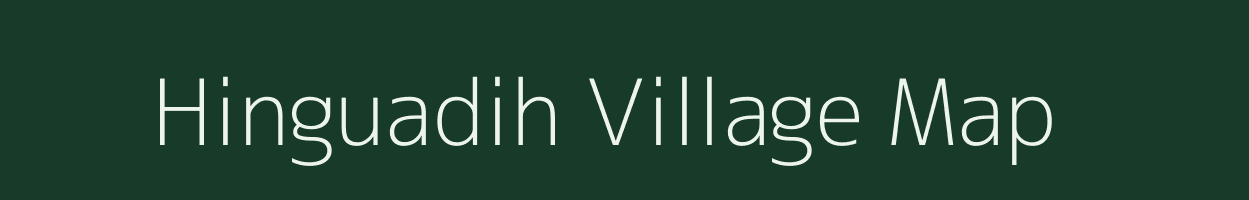 Hinguadih village map in Uttar Pradesh