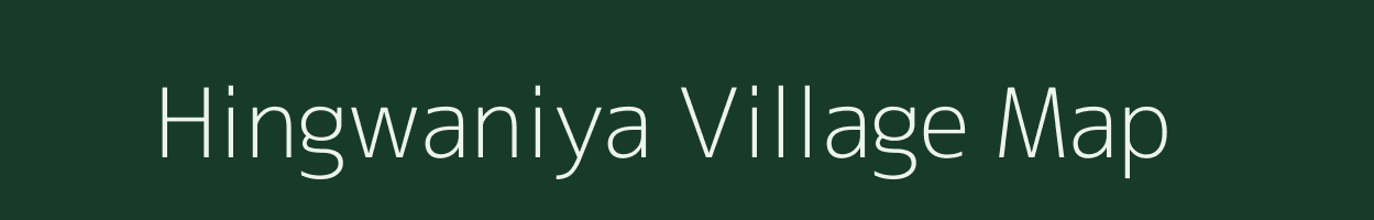 Hingwaniya village map in Rajasthan