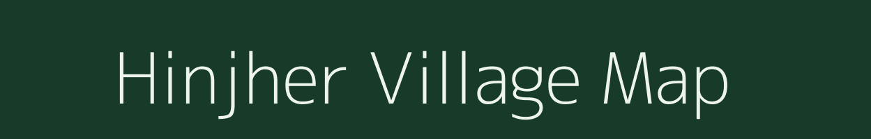 Hinjher village map in Chhattisgarh