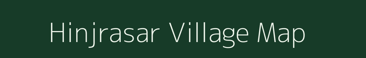 Hinjrasar village map in Rajasthan