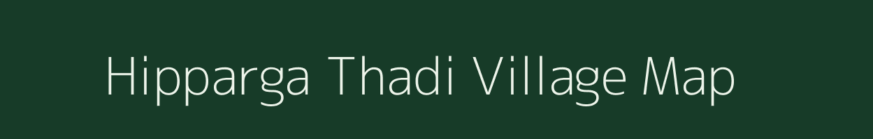 Hipparga Thadi village map in Maharashtra