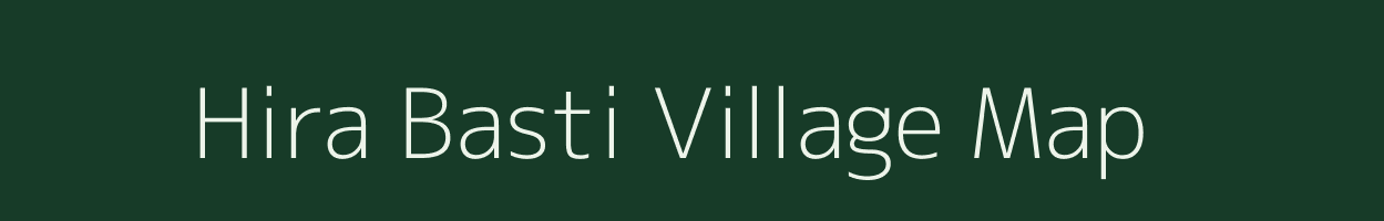 Hira Basti village map in Assam