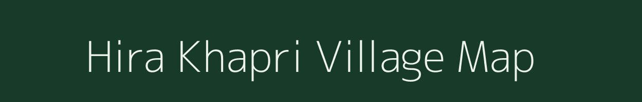 Hira Khapri village map in Chhattisgarh