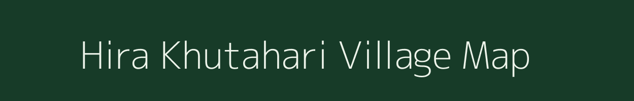 Hira Khutahari village map in Jharkhand