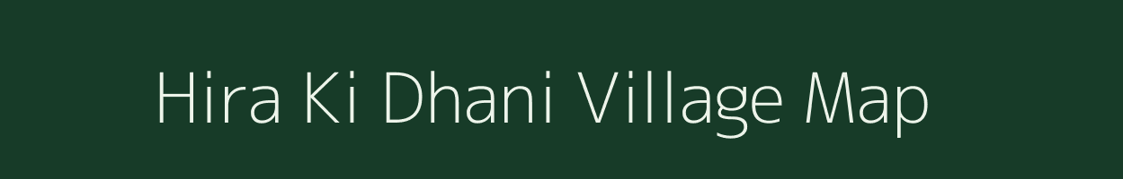 Hira Ki Dhani village map in Rajasthan