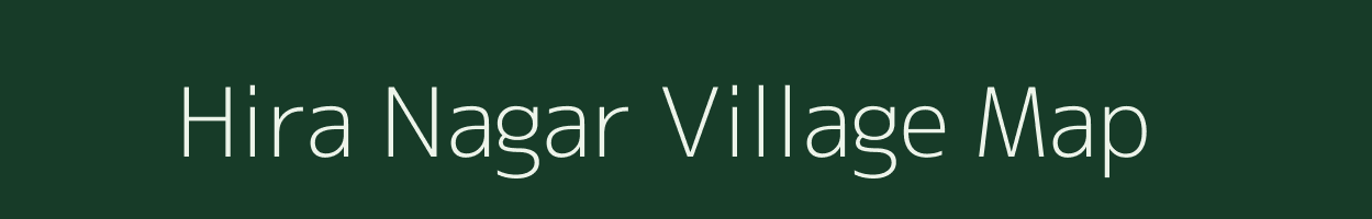 Hira Nagar village map in Madhya Pradesh