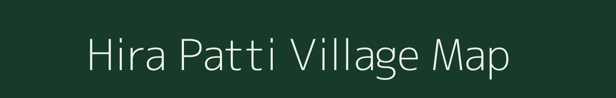 Hira Patti village map in Uttar Pradesh