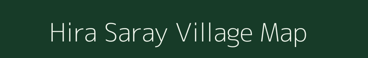 Hira Saray village map in Bihar