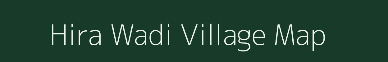 Hira Wadi village map in Madhya Pradesh