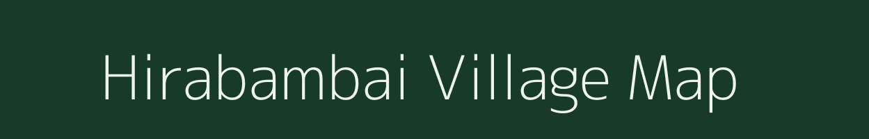 Hirabambai village map in Maharashtra