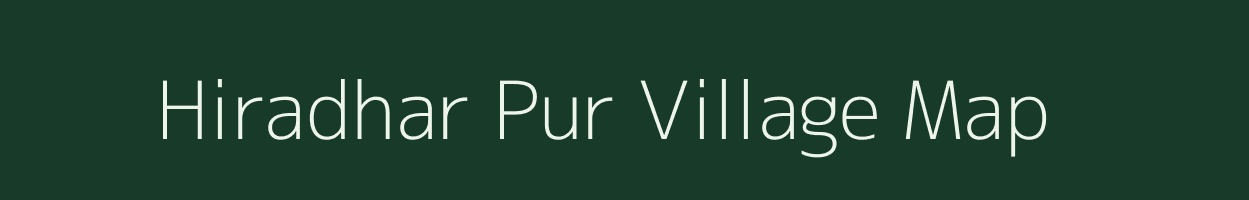 Hiradhar Pur village map in Uttar Pradesh