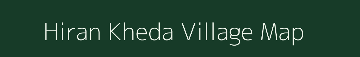 Hiran Kheda village map in Madhya Pradesh