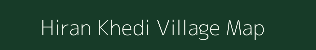 Hiran Khedi village map in Madhya Pradesh