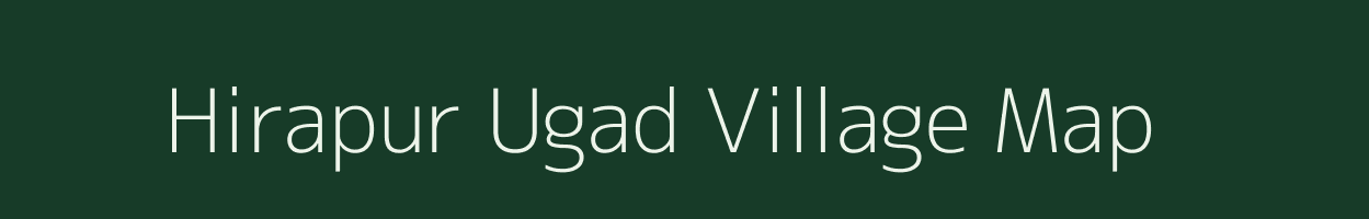 Hirapur Ugad village map in Madhya Pradesh