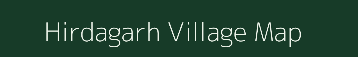 Hirdagarh village map in Madhya Pradesh