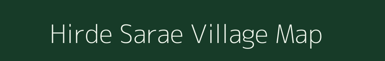 Hirde Sarae village map in Bihar