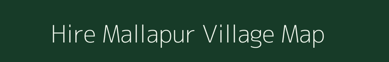 Hire Mallapur village map in Karnataka