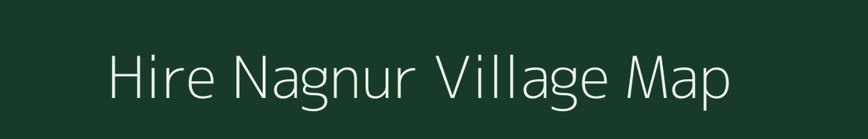 Hire Nagnur village map in Karnataka
