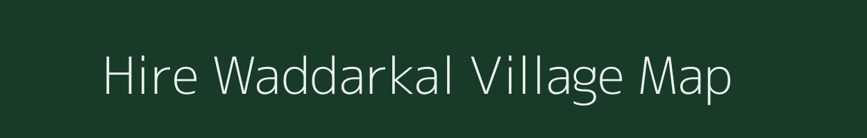 Hire Waddarkal village map in Karnataka