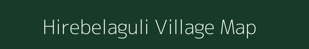 Hirebelaguli village map in Karnataka