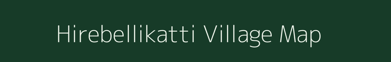 Hirebellikatti village map in Karnataka