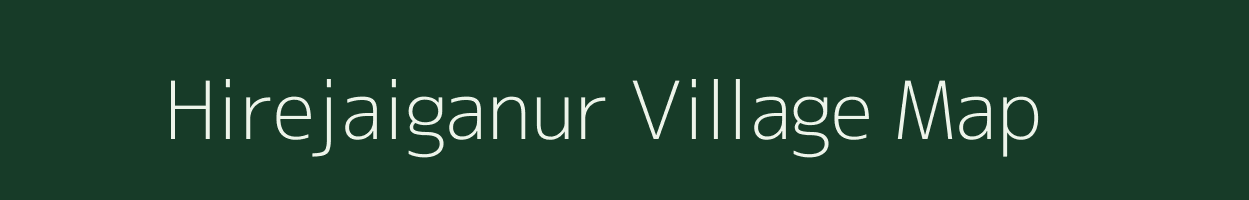 Hirejaiganur village map in Karnataka