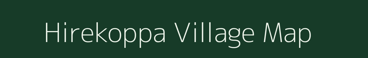 Hirekoppa village map in Karnataka