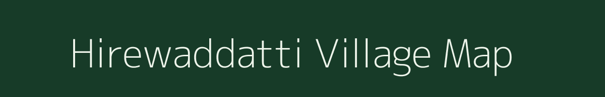 Hirewaddatti village map in Karnataka